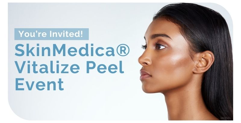 Join us for a SkinMedica® Vitalize Peel Event on February 25 at 2 PM